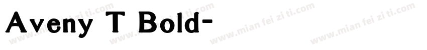 Aveny T Bold字体转换
